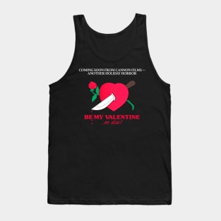 Be my Valentine... or else! Tank Top